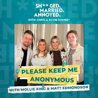Please Keep Me Anonymous with Mollie King and Matt Edmondson