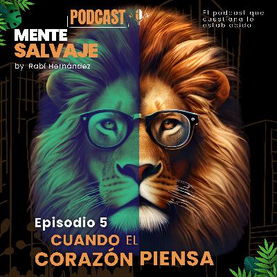 E005 | T01 | Cuando el corazón piensa ❤️🧠