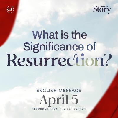The Significance of the Resurrection | Peter Tan-Chi The Significance of the Resurrection | Peter Tan-Chi