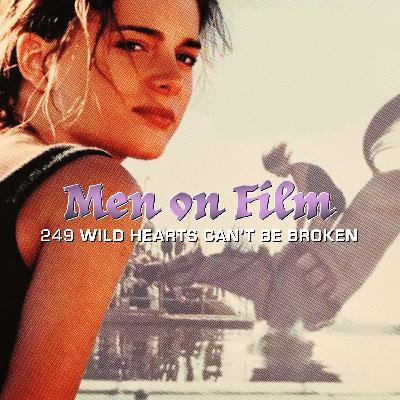 249 - Wild Hearts Can't Be Broken (1991) Guests: The Pink Smoke