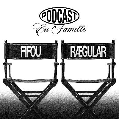EN FAMILLE avec Fifou & Rægular EN FAMILLE avec Fifou & Rægular