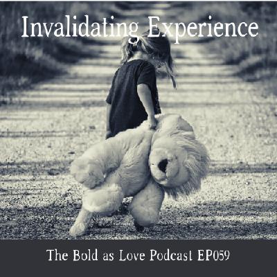 Invalidating Experience