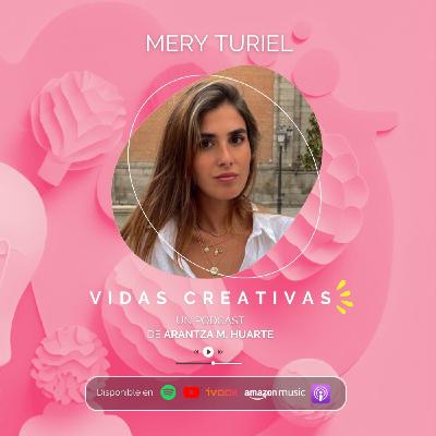 #15. Vidas Creativas. MERY TURIEL