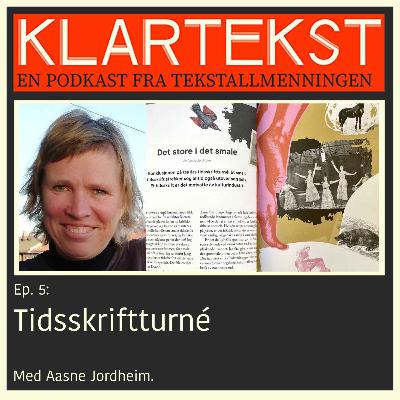 Ep. 5: Tidsskriftturné Ep. 5: Tidsskriftturné