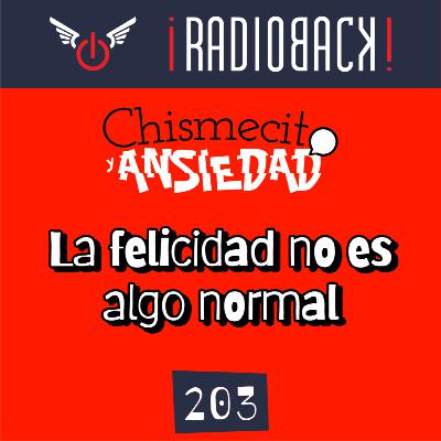 E203 - La felicidad no es algo normal