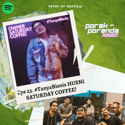 Eps 23. #TanyaBisnis Husni - Owner Saturday Coffee!