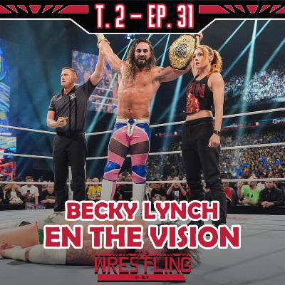 TP WRESTLING T2E31: BECKY LYNCH SE UNE A THE VISION