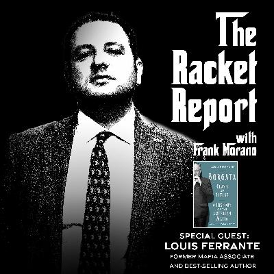 Episode 47: Louis Ferrante, Former Mafia Associate & Best-Selling Author