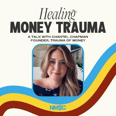 Healing Money Trauma with Chantel Chapman of Trauma of Money