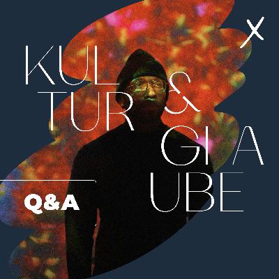 29. Juni 2025: Kultur & Glaube - Q & A