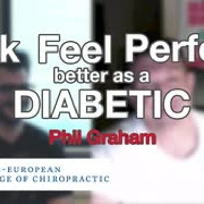 Look, feel and perform better as a Diabetic by Phil Graham