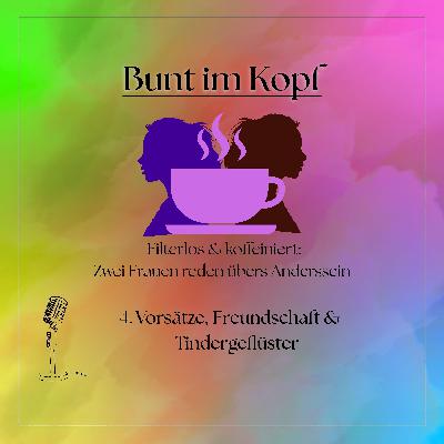 Vorsätze, Freundschaft & Tindergeflüster Vorsätze, Freundschaft & Tindergeflüster