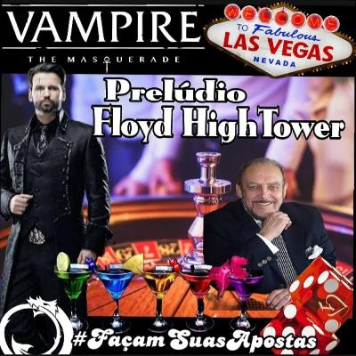 Las Vegas Noturna - Prelúdio Doctor Floyd HighTower
