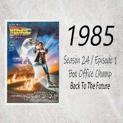 Back To The Future (1985 Box Office Champ) Back To The Future (1985 Box Office Champ)