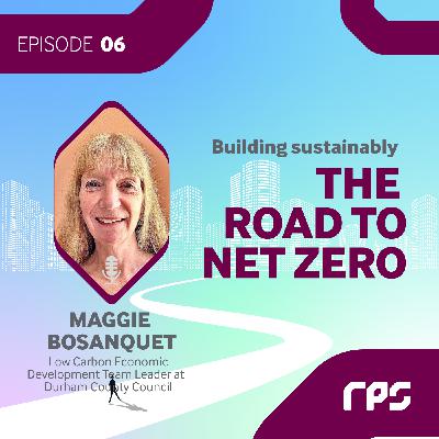 Achieving Net Zero Carbon Emissions: Durham County Council's Story with Maggie Bosanquet, Low Carbon Economic Development Team Leader at Durham County Council