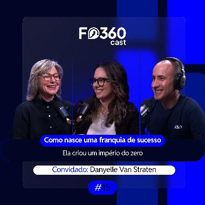Como transformar uma ideia em um negócio de sucesso | com Danyelle Van Straten