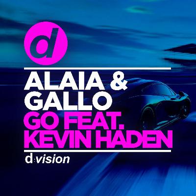 Alaia & Gallo Feat. Kevin Haden - Go (SC Preview) Alaia & Gallo Feat. Kevin Haden - Go (SC Preview)