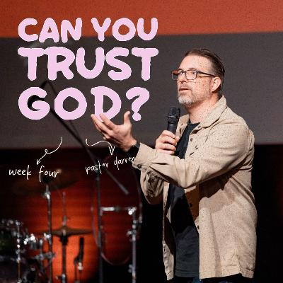 Can you TRUST God? Can you TRUST God?