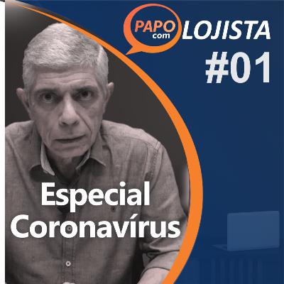 Papo com Lojista - Especial Coronavírus #01