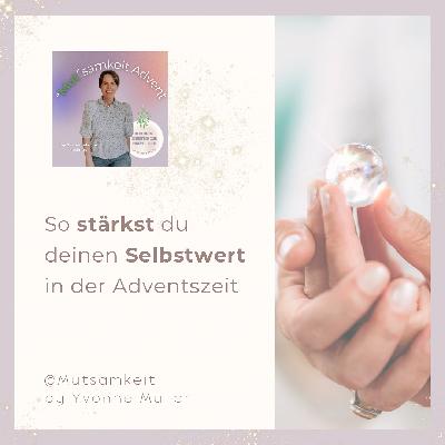 So stärkst du deinen Selbstwert in der Adventszeit