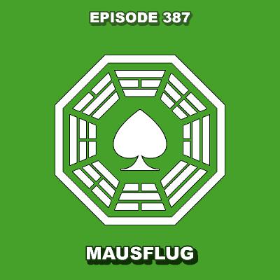 Episode 387 - Mausflug Episode 387 - Mausflug