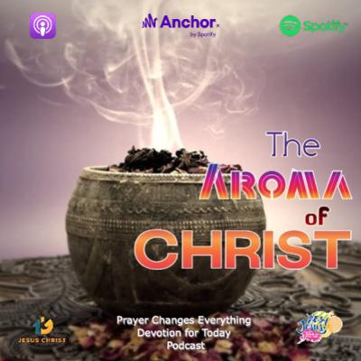 "The Aroma of Christ"