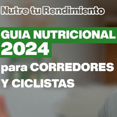 La GUIA NUTRICIONAL 2024 para CORREDORES Y CICLISTAS