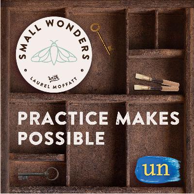 Practice Makes Possible