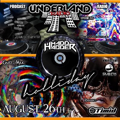 Episode 0242 Underland Radio - Guest Mix:  Holliday