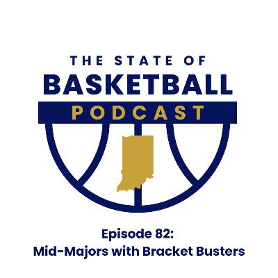 Episode 82: Mid-Majors with Bracket Busters