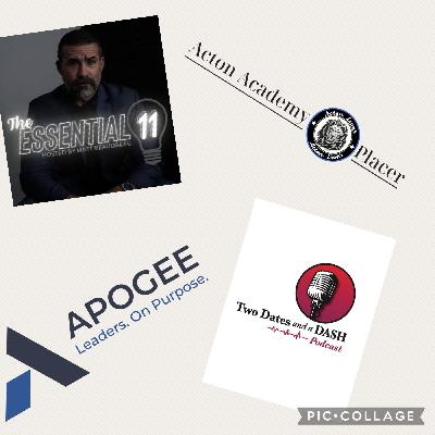 Two Dates and a Dash Podcast Episode 125: Host of The Essential 11 Podcast and Founder of the Acton Academy and Apogee Program, Matt Beaudreau