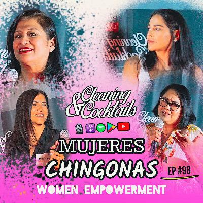 Mujeres Chingonas! Empowering Women! EP #98 Mujeres Chingonas! Empowering Women! EP #98