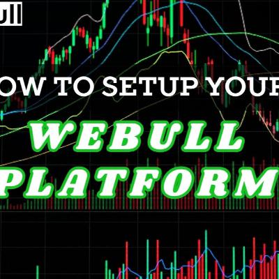How To Setup A Webull Platform to Start Trading Stocks How To Setup A Webull Platform to Start Trading Stocks