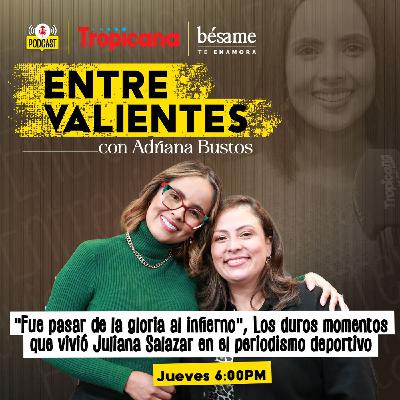 “Fue pasar de la gloria al infierno”, Los duros momentos que vivió Juliana Salazar en el periodismo deportivo