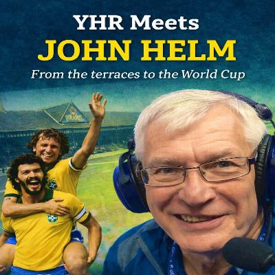 YHR Meets…John Helm (football commentator) - YHRadio Meets