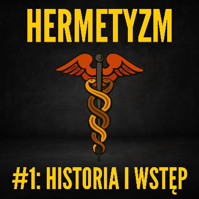 Historia i wstęp do Hermetyzmu