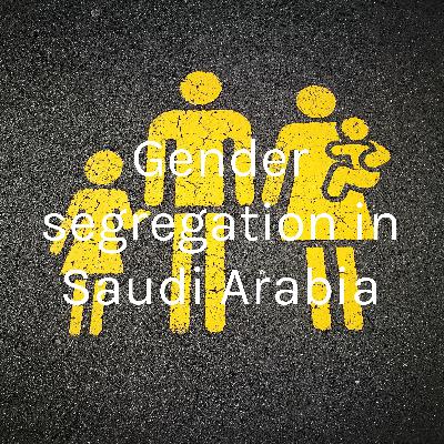 Gender segregation in Saudi Arabia