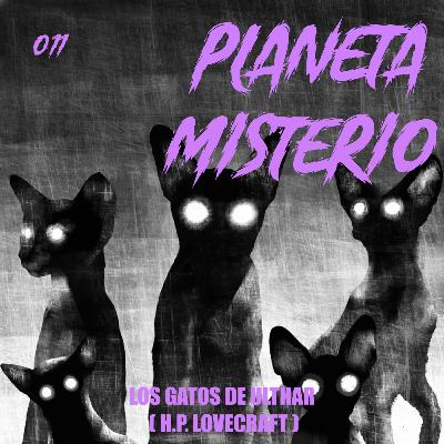 011 - Los Gatos de Ulthar (H.P. Lovecraft)