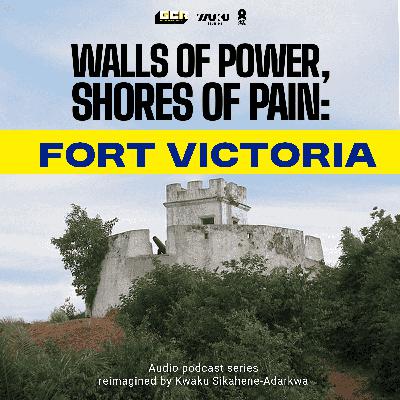 Fort William: The Forgotten Fort of Ghana Fort William: The Forgotten Fort of Ghana