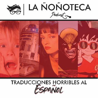 Episodio 21 - Traducciones horribles al español