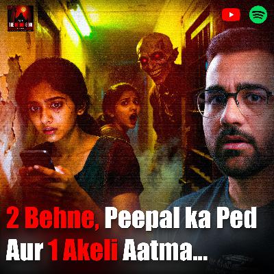 Delhi Me 2 Behno Ko Mili Peepal Waali Bhootni | Hindi Horror Story Delhi Me 2 Behno Ko Mili Peepal Waali Bhootni | Hindi Horror Story