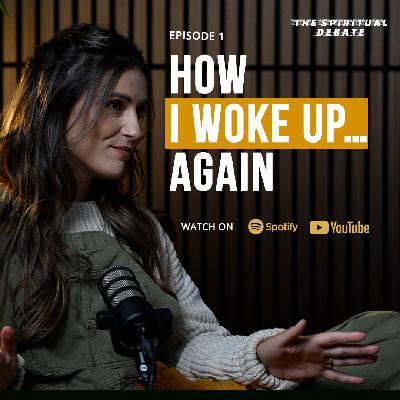 EP 1: How I Woke Up…