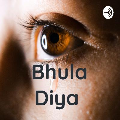 Bhula Diya  (Trailer)