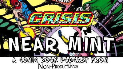 Near Mint – Crisis on Infinite Earths #4