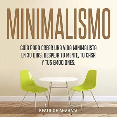 Minimalismo [Minimalist] (Audiolibro) | Prueba Gratis