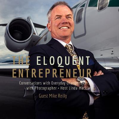 Financial Flight Plans & Everyday Change Makers with Mike Reilly