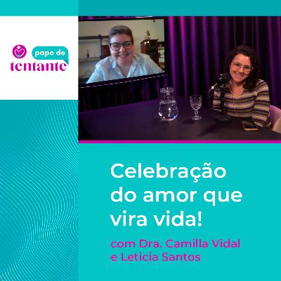 Ep. 97 Celebração do amor que vira vida! | Podcast Papo de Tentante | CEFERP Ep. 97 Celebração do amor que vira vida! | Podcast Papo de Tentante | CEFERP