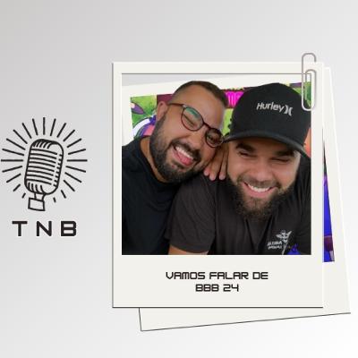 #58: Vamos falar de BBB 24