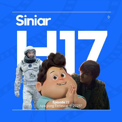 Apa yang Terlewat di 2025? -H17 EP22
