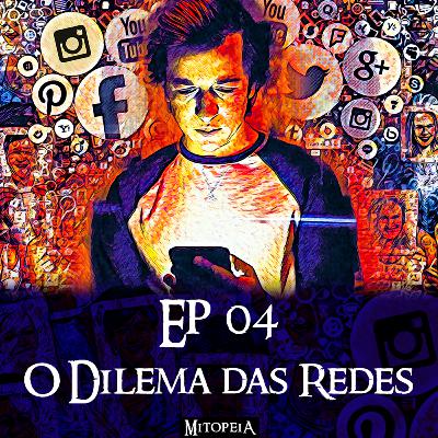 Mitopeia Ep 04 O Dilema das Redes Mitopeia Ep 04 O Dilema das Redes